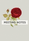Meeting Notes: Flower Meeting Notebook Logbook Record Notes, Attendees, and Action items for Meetings and Organizer By Alvin P. Watkins Cover Image