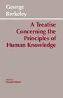 A Treatise Concerning the Principles of Human Knowledge By George Berkeley, Kenneth Winkler (Editor) Cover Image