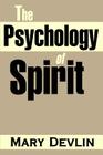 The Psychology of Spirit By Mary Devlin, Edward Sparks (Illustrator) Cover Image