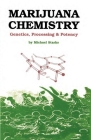 Marijuana Chemistry: Genetics, Processing, Potency By Michael Starks Cover Image