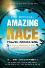 The Official Amazing Race Travel Companion: 20 Years of Roadblocks, Detours, and Real-Life Activities to Experience Around the Globe Cover Image