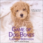 Game of Dog Bones By Laurien Berenson, Angie Hickman (Read by) Cover Image