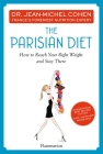 The Parisian Diet: How to Reach Your Right Weight and Stay There By Dr. Jean-Michel Cohen Cover Image