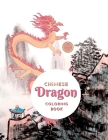 Chinese Dragon Coloring Book By Kailyn Bail (Designed by) Cover Image