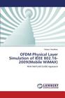 OFDM Physical Layer Simulation of IEEE 802.16-2009(Mobile WiMAX) By Sanjay Chaudhary Cover Image