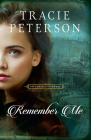 Remember Me By Tracie Peterson Cover Image