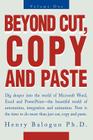 Beyond Cut, Copy and Paste: Dig Deeper Into the World of Microsoft Word, Excel and PowerPoint By Henry I. Balogun, Henry Balogun  Cover Image
