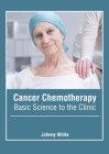 Cancer Chemotherapy: Basic Science to the Clinic Cover Image