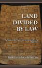 Land Divided by Law: The Yakama Indian Nation as Environmental History, 1840-1933 By Barbara Leibhardt Wester, Harry N. Scheiber (Foreword by) Cover Image