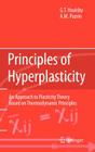 Principles of Hyperplasticity: An Approach to Plasticity Theory Based on Thermodynamic Principles By Guy T. Houlsby, Alexander M. Puzrin Cover Image