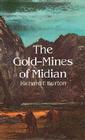 The Gold-Mines of Midian By Richard Francis Burton Cover Image