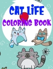 Cat Life Coloring Book: Fantastic Cute Cat And Kitten Coloring Graphic with Cat Daily Activities For Cat Owners and Cat Lovers for Relaxation By Education Journey Cover Image