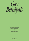 Gay Betrayals: Two Works Series Vol. 5 By Leo Bersani, Hanna Quinlan (Artist), Rosie Hastings (Artist) Cover Image