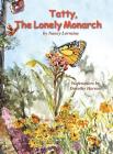 Tatty, the Lonely Monarch By Nancy Lorraine, Dorothy Herron (Illustrator) Cover Image