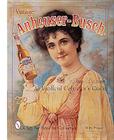 Vintage Anheuser-Busch(r): An Unauthorized Collector's Guide (Schiffer Book for Collectors) Cover Image