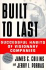 Built to Last: Successful Habits of Visionary Companies Cover Image