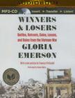 Winners and Losers: Battles, Retreats, Gains, Losses, and Ruins from the Vietnam War By Gloria Emerson, Coleen Marlo (Read by) Cover Image