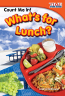 Count Me In! What's for Lunch? (TIME FOR KIDS®: Informational Text) By Lisa Greathouse Cover Image