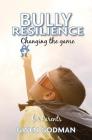 Bully Resilience - Changing the game: A parent's guide Cover Image