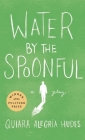 Water by the Spoonful By Quiara Alegría Hudes Cover Image