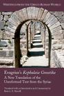 Evagrius's Kephalaia Gnostika: A New Translation of the Unreformed Text from the Syriac (Writings from the Greco-Roman World #38) By Ilaria L. E. Ramelli Cover Image
