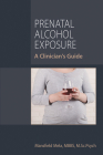 Prenatal Alcohol Exposure: A Clinician's Guide Cover Image