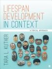 Lifespan Development in Context: A Topical Approach By Tara L. Kuther Cover Image