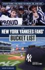 The New York Yankees Fans' Bucket List By Mark Feinsand Cover Image