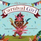 Molly Morningstar Carnival Girl: A Colorful Story of Culture and Friendship Cover Image