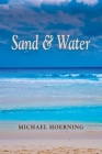 Sand & Water By Michael Hoerning Cover Image