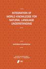 Integration of World Knowledge for Natural Language Understanding (Atlantis Thinking Machines #3) By Ekaterina Ovchinnikova Cover Image