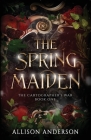 The Spring Maiden By Allison Anderson Cover Image