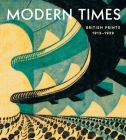 Modern Times: British Prints, 1913-1939 Cover Image