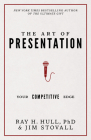 The Art of Presentation: Your Competitive Edge By Jim Stovall, Ray Hull Phd Cover Image