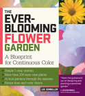 The Ever-Blooming Flower Garden: A Blueprint for Continuous Color By Lee Schneller Cover Image