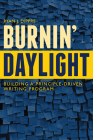 Burnin' Daylight: Building a Principle-Driven Writing Program Cover Image
