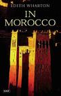 In Morocco By Edith Wharton Cover Image