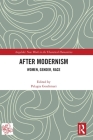 After Modernism: Women, Gender, Race By Pelagia Goulimari (Editor) Cover Image