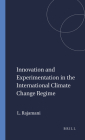 Innovation and Experimentation in the International Climate Change Regime (Pocket Books of the Hague Academy of International Law / Les #41) By Lavanya Rajamani Cover Image