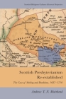 Scottish Presbyterianism Re-Established: The Case of Stirling and Dunblane, 1687-1710 (Scottish Religious Cultures) By Andrew T. N. Muirhead Cover Image