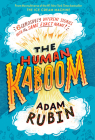 The Human Kaboom: 6 Explosively Different Stories with the Same Exact Name! By Adam Rubin Cover Image