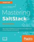 Mastering SaltStack: Use Salt to the fullest Cover Image