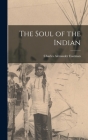 The Soul of the Indian By Charles Alexander Eastman Cover Image