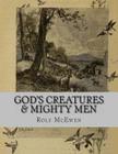 God's Creatures & Mighty Men Cover Image