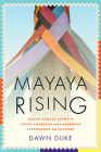 Mayaya Rising: Black Female Icons in Latin American and Caribbean Literature and Culture By Dawn Duke Cover Image