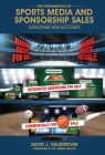 The Fundamentals of Sports Media and Sponsorship Sales: Developing New Accounts By David J. Halberstam Cover Image