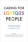 Caring for Lgbtq2s People: A Clinical Guide, Second Edition By Amy Bourns (Editor), Edward Kucharski (Editor), Allan D. Peterkin (With) Cover Image