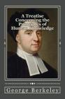 A Treatise Concerning the Principles of Human Knowledge By Jhon Duran (Editor), George Berkeley Cover Image
