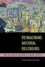 Reimagining National Belonging: Post-Civil War El Salvador in a Global Context By Robin Maria DeLugan Cover Image