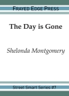 The Day is Gone (Street Smart #7) By Shelonda Montgomery Cover Image